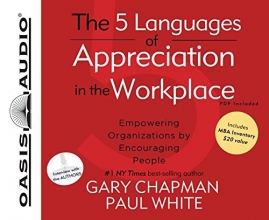 Cover art for The 5 Languages of Appreciation in the Workplace: Empowering Organizations by Encouraging People