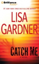 Cover art for Catch Me: A Novel (Detective D. D. Warren)