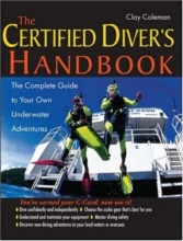 Cover art for The Certified Diver's Handbook: The Complete Guide to Your Own Underwater Adventures