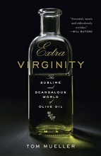 Cover art for Extra Virginity: The Sublime and Scandalous World of Olive Oil