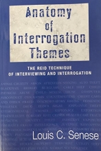 Cover art for Anatomy of Interrogation Themes The Reid Technique of Interviewing and Interrogation