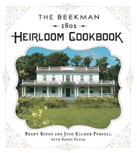 Cover art for The Beekman 1802 Heirloom Cookbook: Heirloom fruits and vegetables, and more than 100 heritage recipes to inspire every generation