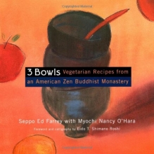 Cover art for 3 Bowls: Vegetarian Recipes from an American Zen Buddhist Monastery