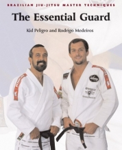 Cover art for Brazilian Jiu-Jitsu Master Techniques: The Essential Guard (Brazilian Jiu-Jitsu Master Techniques series)