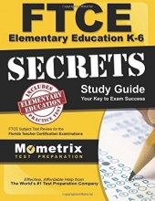 Cover art for FTCE Elementary Education K-6 Secrets Study Guide: FTCE Test Review for the Florida Teacher Certification Examinations