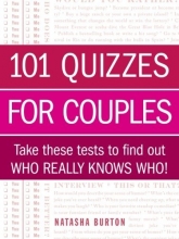 Cover art for 101 Quizzes for Couples: Take These Tests to Find Out Who Really Knows Who!