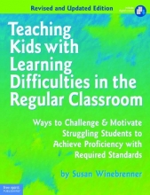 Cover art for Teaching Kids with Learning Difficulties in the Regular Classroom: Ways to Challenge & Motivate Struggling Students to Achieve Proficiency with Required Standards