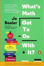 Cover art for What's Math Got to Do with It?: How Teachers and Parents Can Transform Mathematics Learning and Inspire Success