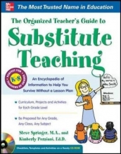 Cover art for The Organized Teacher's Guide to Substitute Teaching (with CD-ROM)