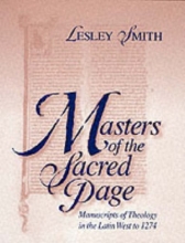 Cover art for Masters of the Sacred Page: Manuscripts of Theology in the Latin West to 1274 (Medieval Books) (v. 2)