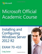 Cover art for 70-410 Installing and Configuring Windows Server 2012 R2 (Microsoft Official Academic Course)
