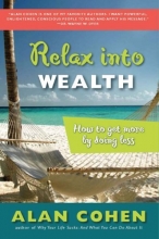 Cover art for Relax Into Wealth: How to Get More by Doing Less