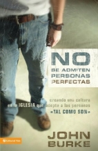 Cover art for No Se Admiten Personas Perfectas: Creando Una Cultura en la Igelsia que Acepte a las Personas (Spanish Edition)