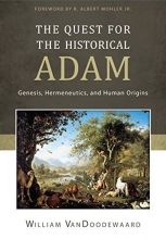 Cover art for The Quest for the Historical Adam: Genesis, Hermeneutics, and Human Origins
