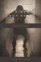 Cover art for Things Not Seen: A Fresh Look at Old Stories of Trusting God's Promises