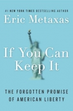 Cover art for If You Can Keep It: The Forgotten Promise of American Liberty