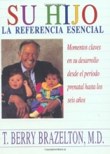 Cover art for Su Hijo: Momentos Claves En Su Desarrollo Desde El Periodo Prenatal Hasta Los Seis Anos (Spanish Edition)