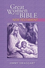 Cover art for Great Women of the Bible NEW TESTAMENT by Jimmy Swaggart
