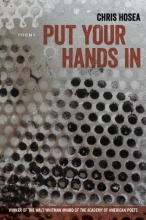 Cover art for Put Your Hands In: Poems (Walt Whitman Award of the Academy of American Poets)