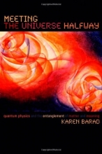 Cover art for Meeting the Universe Halfway: Quantum Physics and the Entanglement of Matter and Meaning