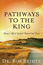 Cover art for Pathways to the King: Living a Life of Spiritual Renewal and Power