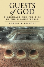 Cover art for Guests of God: Pilgrimage and Politics in the Islamic World