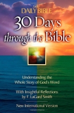 Cover art for 30 Days Through the Bible: Understanding the Whole Story of God's Word (The Daily Bible)