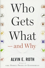 Cover art for Who Gets What _ and Why: The New Economics of Matchmaking and Market Design