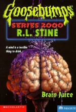 Cover art for Brain Juice (Goosebumps Series 2000, No 12)