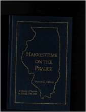 Cover art for Harvesttime on the prairie: A history of Baptists in Illinois, 1796-1996