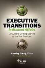 Cover art for Executive Transitions in Student Affairs: A Guide to Getting Started as the Vice President