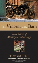 Cover art for The Vincent in the Barn: Great Stories of Motorcycle Archaeology