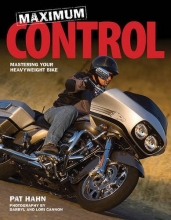 Cover art for Maximum Control: Mastering Your Heavyweight Bike