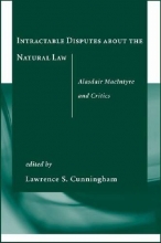 Cover art for Intractable Disputes about the Natural Law: Alasdair MacIntyre and Critics
