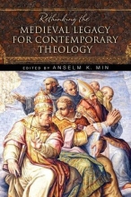 Cover art for Rethinking the Medieval Legacy for Contemporary Theology
