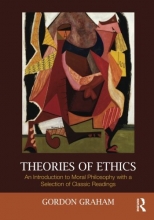 Cover art for Theories of Ethics: An Introduction to Moral Philosophy with a Selection of Classic Readings