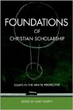 Cover art for Foundations of Christian Scholarship: Essays in the Van Til Perspective