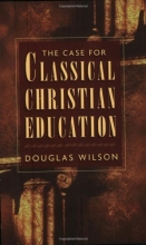 Cover art for The Case for Classical Christian Education