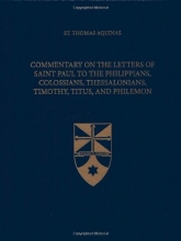 Cover art for Commentary on the Letters of Saint Paul to the Philippians, Colossians, Thessalonians, Timothy, Titus, and Philemon (Latin-English Edition)