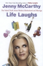 Cover art for Life Laughs: The Naked Truth about Motherhood, Marriage, and Moving On