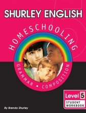 Cover art for Shurley English: Homeschooling Made Easy -- Level 5, Grammar & Composition. Student Workbook