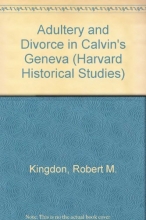 Cover art for Adultery and Divorce in Calvin's Geneva (Harvard Historical Studies)