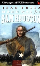 Cover art for Make Way for Sam Houston (Unforgettable Americans)