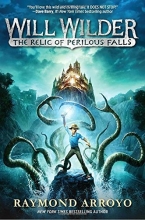 Cover art for Will Wilder #1: The Relic of Perilous Falls
