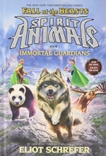 Cover art for Immortal Guardians (Spirit Animals: Fall of the Beasts, Book 1)