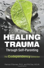 Cover art for Healing Trauma Through Self-Parenting: The Codependency Connection