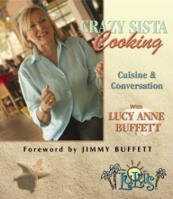 Cover art for Crazy Sista Cooking: Cuisine and Conversation with Lucy Anne Buffett
