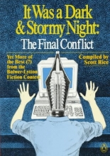 Cover art for It Was a Dark and Stormy Night: The Final Conflict: Yet More of the Best (?) from the Bulwer-Lytton Fiction Contest
