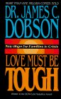 Cover art for Love Must Be Tough: New Hope for Families in Crisis