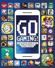 Cover art for Go Gaming! (Game On!): The Total Guide to The World's Greatest Mobile Games